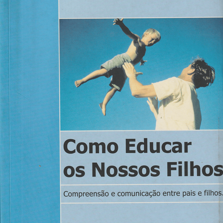 Como Educar os Nossos Filhos 1