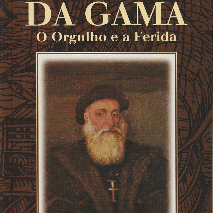 Vasco da Gama: O Orgulho e a Ferida 1