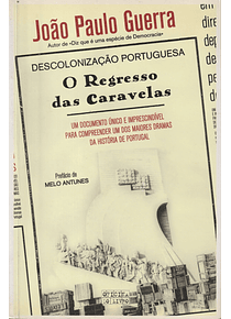 Descolonização Portuguesa. O Regresso das Caravelas