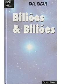 Biliões & Biliões. Reflexões sobre a Vida e a Morte à Beira do Milénio