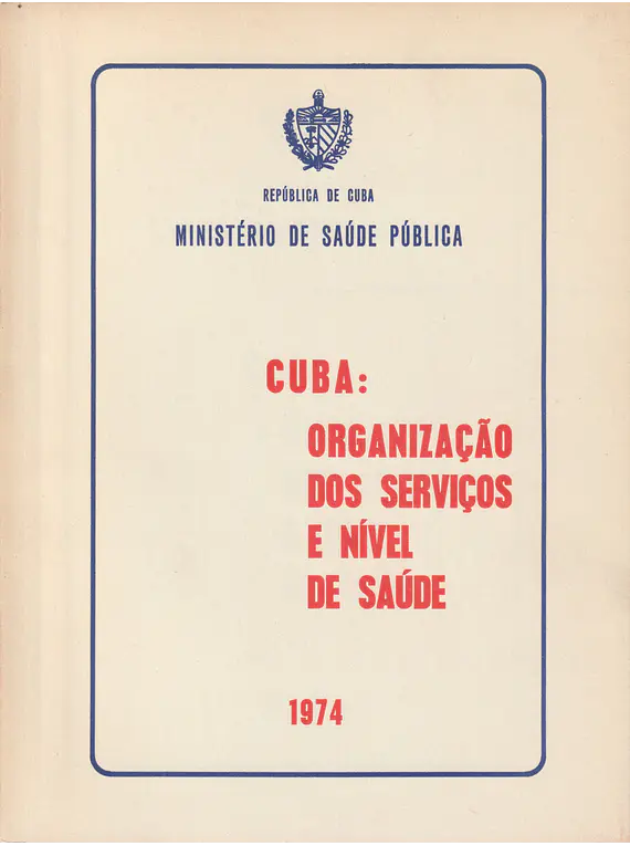 Cuba: Organização dos Serviços e Nível de Saúde
