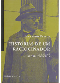Histórias de um Raciocinador e o Ensaio História Policial