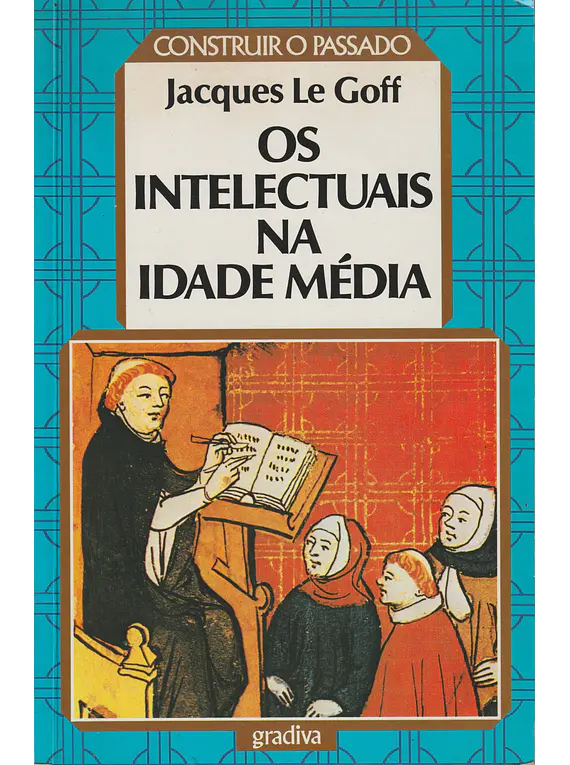 Os Intelectuais na Idade Média