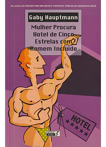Mulher Procura Hotel de Cinco Estrelas com Homem Incluído