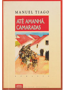 Até Amanhã, Camaradas