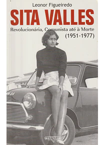 Sita Valles. Revolucionária, Comunista até à Morte