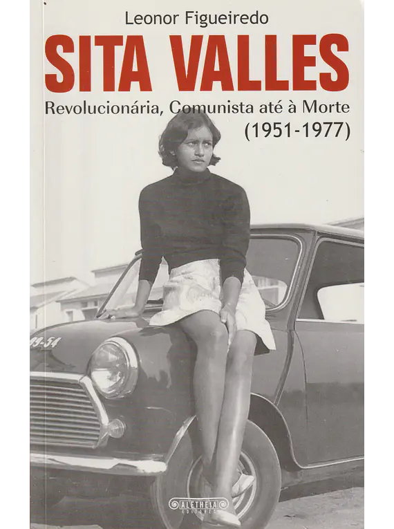 Sita Valles. Revolucionária, Comunista até à Morte