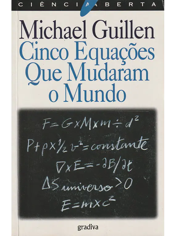 Cinco Equações Que Mudaram o Mundo