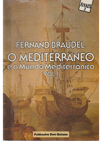 O Mediterrâneo e o Mundo Mediterrânico na Época de Filipe II - Vol. 1