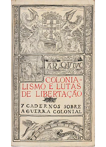 Colonialismo e Lutas de Libertação. 7 Cadernos sobre a Guerra Colonial