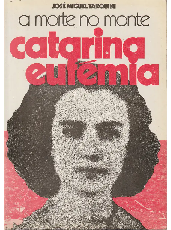 A Morte no Monte: Catarina Eufémia