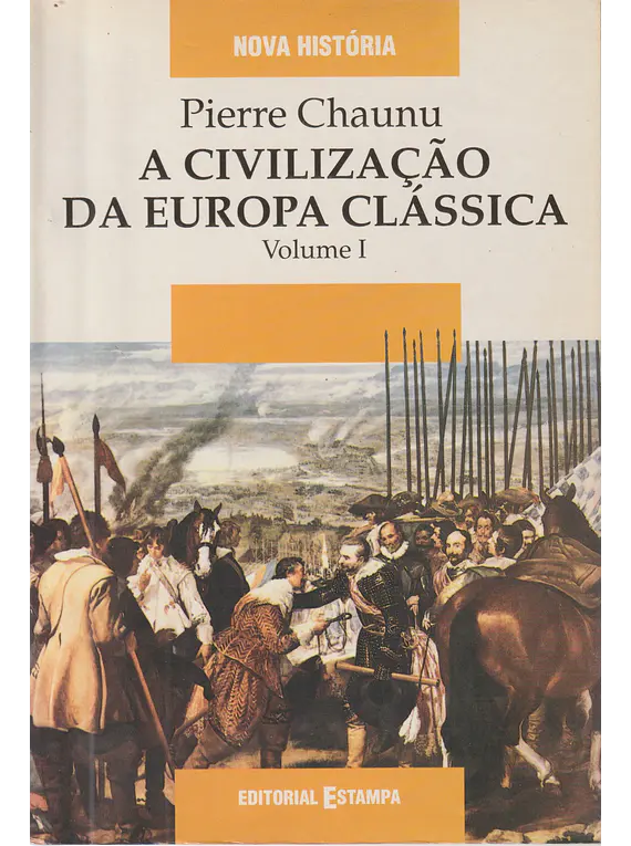 A Civilização da Europa Clássica - Volume I