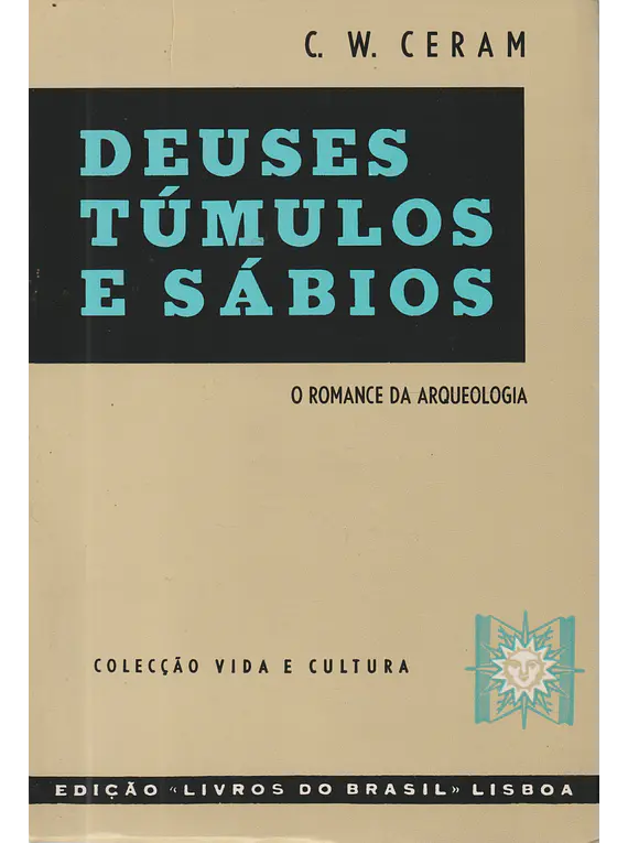 Deuses, Túmulos e Sábios