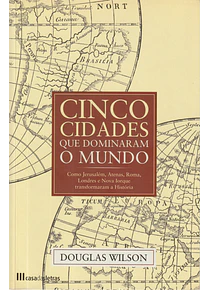 Cinco Cidades que Dominaram o Mundo