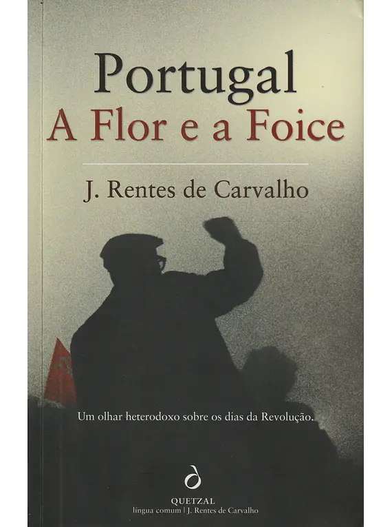 Portugal, a Flor e a Foice