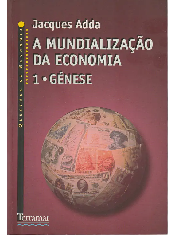 A Mundialização da Economia 1 - Génese