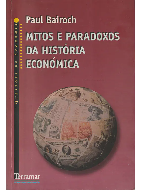 Mitos e Paradoxos da História Económica