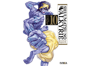 SHUUMATSU NO VALKYRIE: RECORD OF RAGNAROK 10
