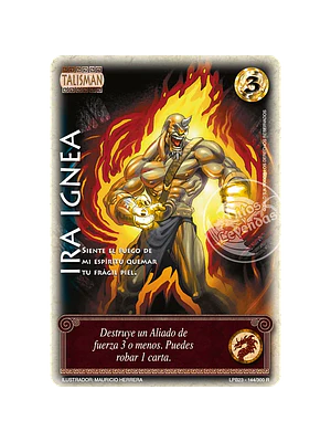 IRA IGNEA (LEYENDAS PB 3.0 - REALES) - SINGLES MITOS Y LEYENDAS