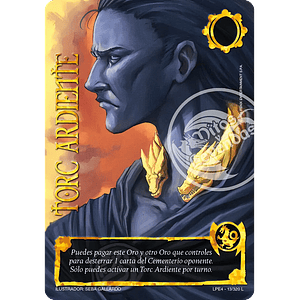 TORC ARDIENTE (LPE4 - LEGENDARIA)