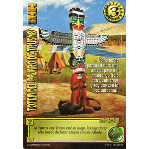 TÓTEM DEL PÁJARO DE TRUENO (LPE4 - REAL)