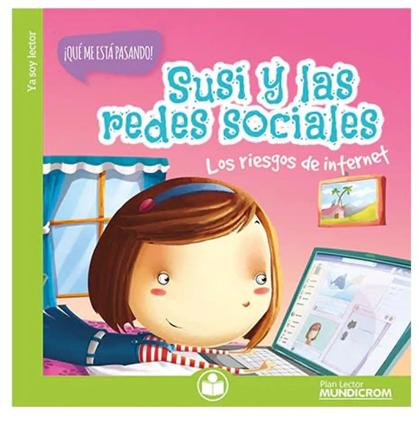 Coleccion ¡Que Me Está Pasando!..... ¡Susi y Las Redes Sociales!   1