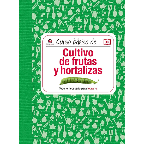 Libro Curso Básico de Cultivo De Fruta y Hortalizas