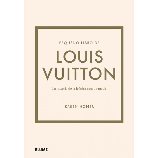 Pequeño Libro de Moda. LOUIS VUITTON