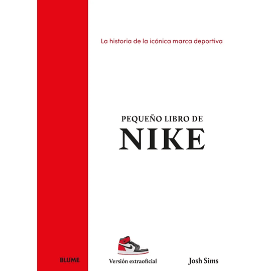 Pequeño Libro Marca Deportiva. NIKE. La Historia.