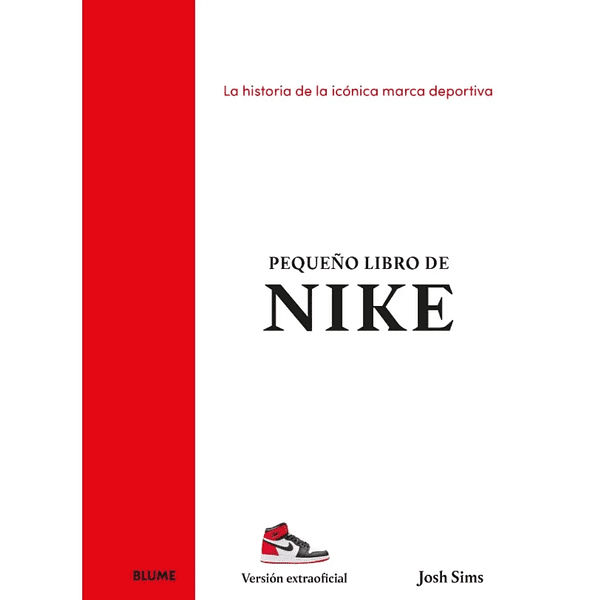 Pequeño Libro Marca Deportiva. NIKE. La Historia.