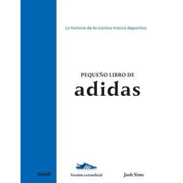 Pequeño Libro Marca Deportiva. ADIDAS. La Historia.