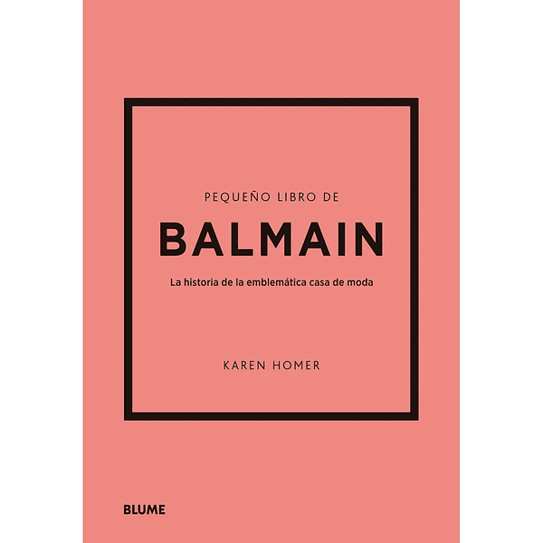 Pequeño Libro de Moda. BALMAIN