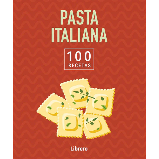 Libro 100 recetas Pasta Italiana