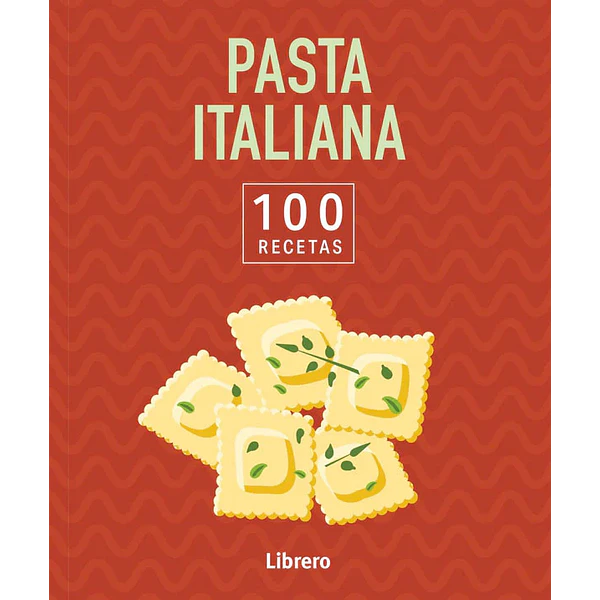 Libro 100 recetas Pasta Italiana