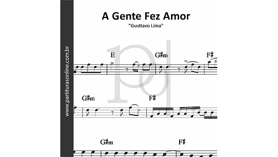 A Gente Fez Amor • Gusttavo Lima