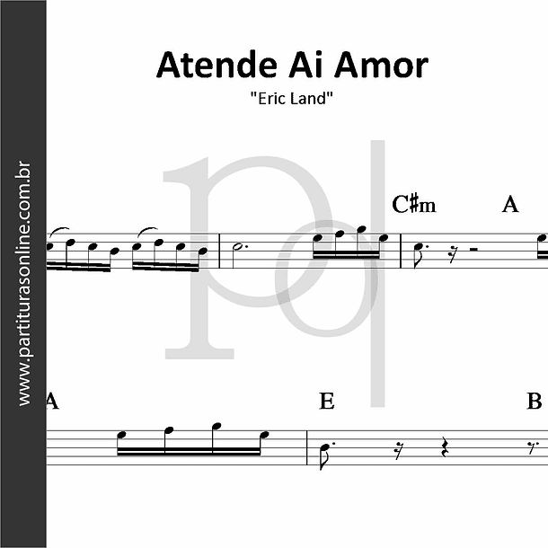 Atende Ai Amor | Eric Land 1