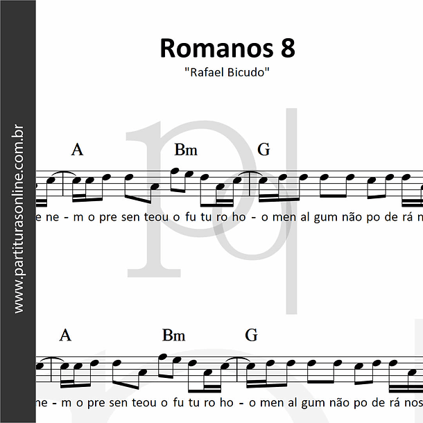 Romanos 8 | Rafael Bicudo 1