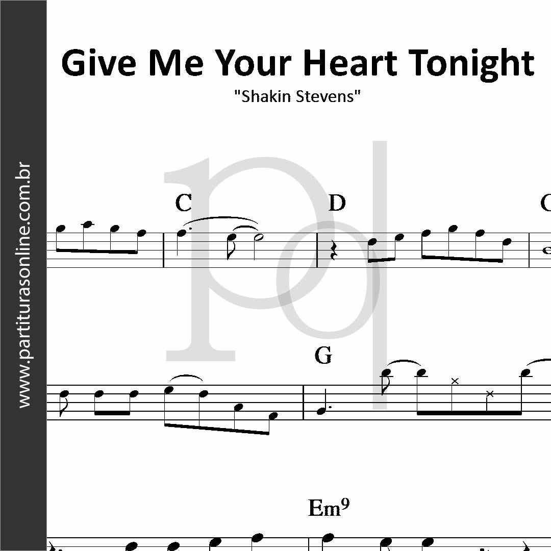 Super Partituras - Give Me Your Heart Tonight v.5 (Shakin´ Stevens), com  cifra