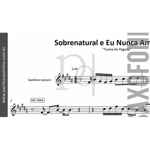 Sobrenatural e Eu Nunca Amei Assim | Saxofone Soprano 2