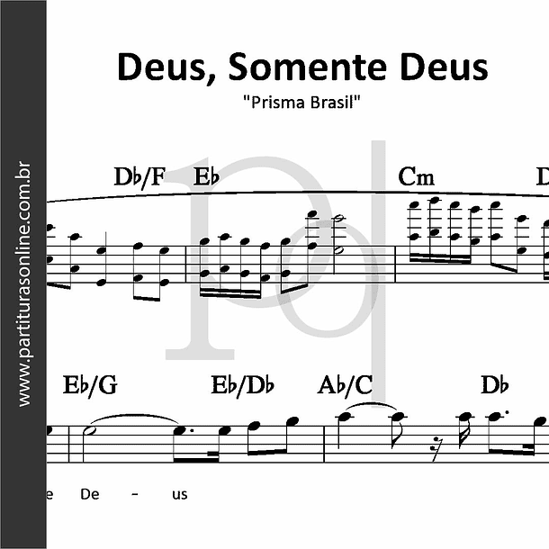 Deus, Somente Deus • Prisma Brasil 1