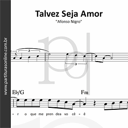 Talvez Seja Amor | Afonso Nigro