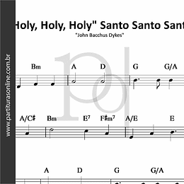 "Holy, Holy, Holy" Santo Santo Santo