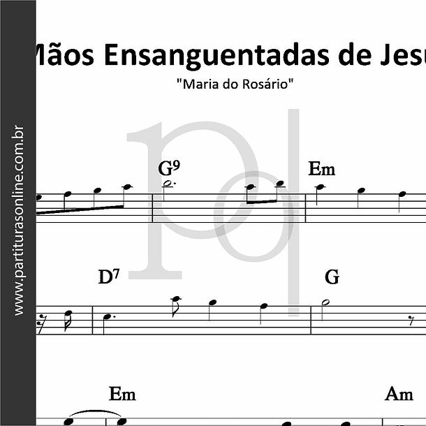 Mãos Ensanguentadas de Jesus | Maria do Rosário