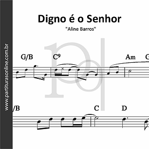 Digno é o Senhor • Aline Barros