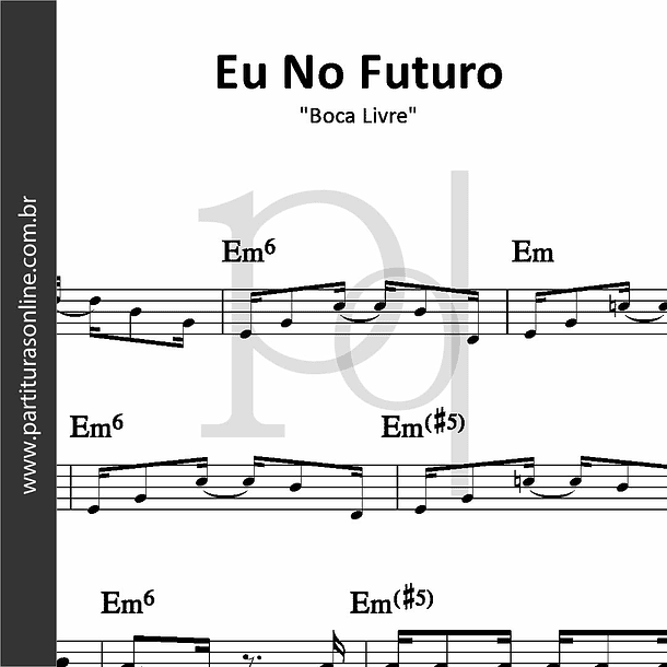 Eu No Futuro | Boca Livre 1