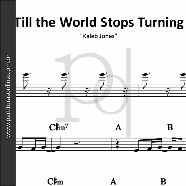 Till the World Stops Turning | Kaleb Jones  2