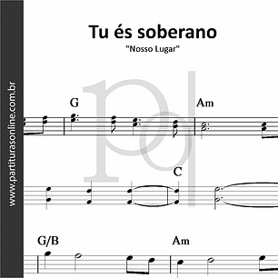 Tu és Soberano | Nosso Lugar