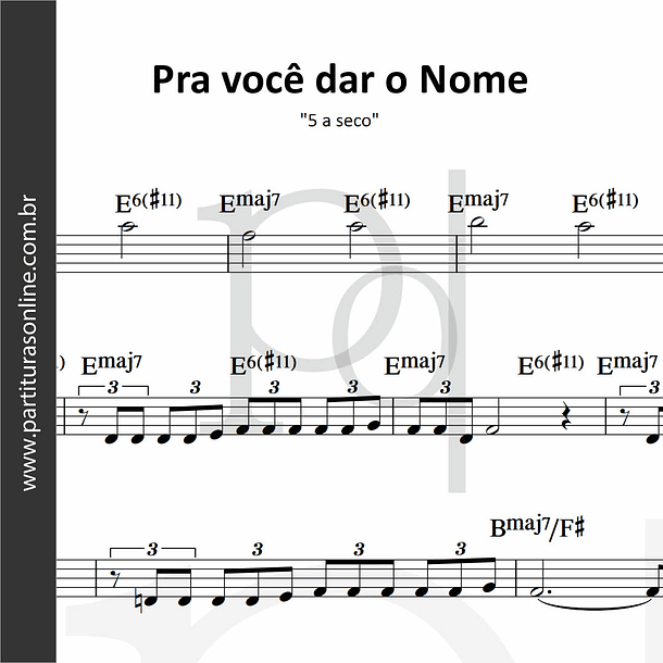 Pra Você dar o Nome | 5 a seco