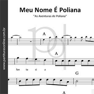 Meu Nome É Poliana | As Aventuras de Poliana