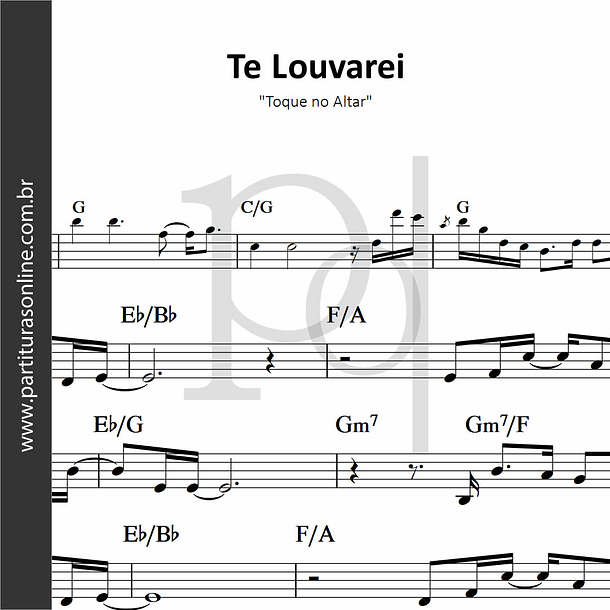 Te Louvarei | Toque no Altar